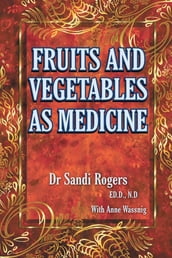 Fruit and Vegetables as Medicine