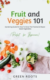 Fruit and Veggies 101