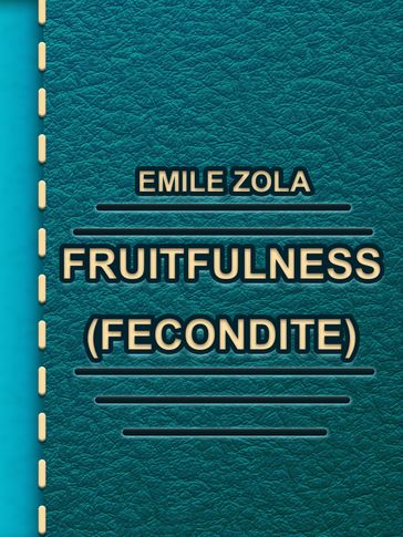 Fruitfulness - Emile Zola