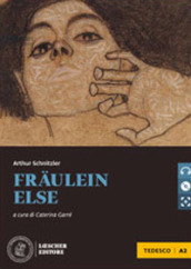 Fräulein Else. Le narrative tedesche Loescher. Livello A2. Con CD Audio formato MP3. Con espansione online