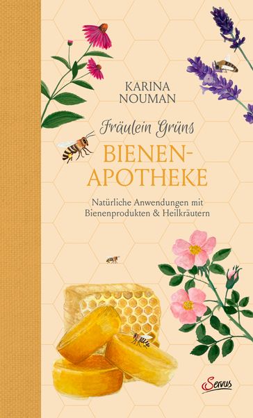 Fräulein Grüns Bienenapotheke - Karina Nouman