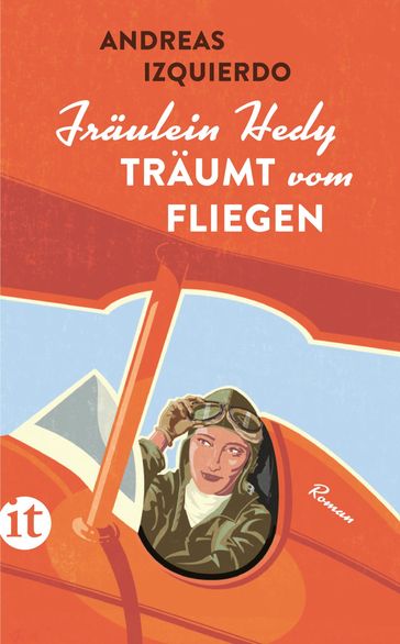 Fräulein Hedy träumt vom Fliegen - ANDREAS IZQUIERDO