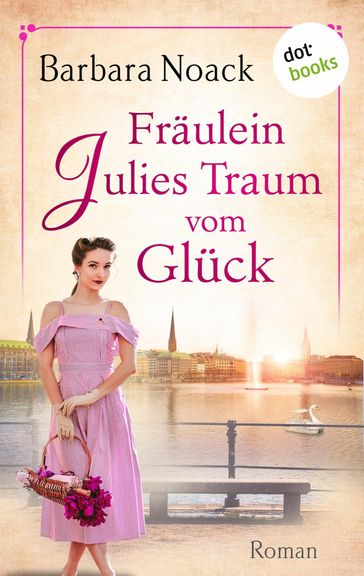 Fräulein Julies Traum vom Glück - Barbara Noack