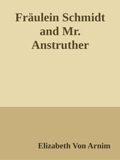 Fräulein Schmidt and Mr. Anstruther