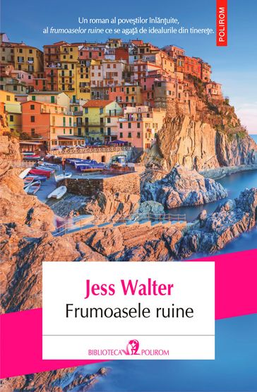Frumoasele ruine - Jess Walter