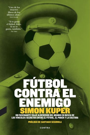 Fútbol contra el enemigo - Begoña Martínez Sarrà - Eduard Sancho Rutllant - Santiago Segurola - Simon Kuper