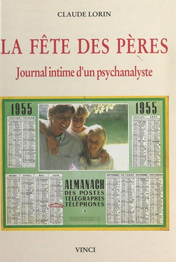 La Fête des pères : journal intime d'un psychanalyste - Claude Lorin