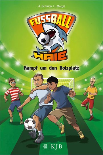 Fußball-Haie: Kampf um den Bolzplatz - Andreas Schluter - Irene Margil