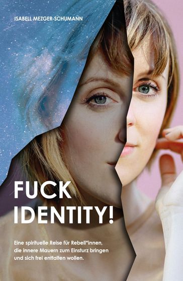 Fuck Identity! - Isabell Mezger-Schumann