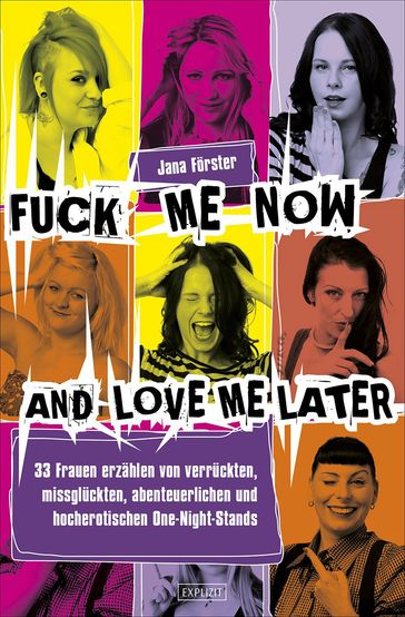 Fuck Me Now And Love Me Later - Jana Forster