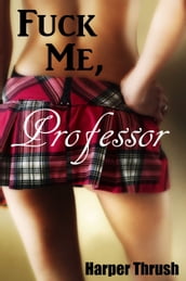 Fuck Me, Professor