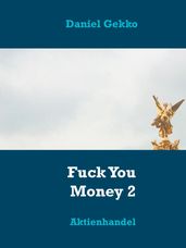 Fuck You Money 2