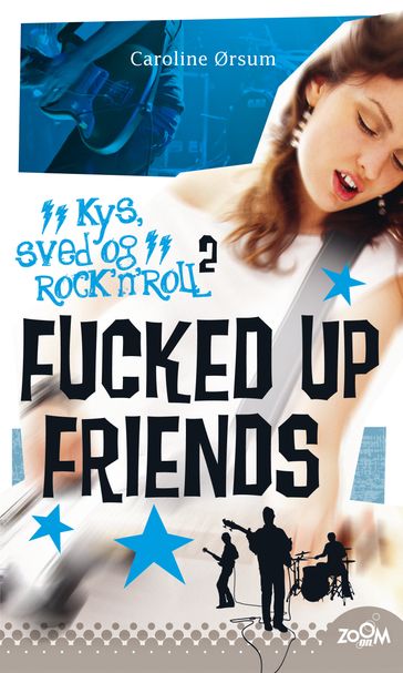 Fucked Up Friends - Caroline Ørsum
