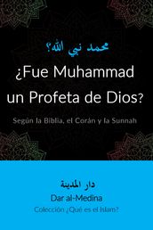 Fue Muhammad un Profeta de Dios?