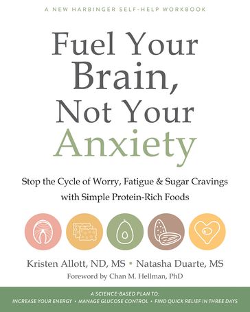 Fuel Your Brain, Not Your Anxiety - ND  MS Kristen Allott - MS Natasha Duarte