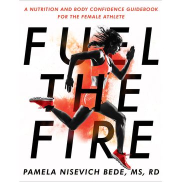 Fuel the Fire - Pamela Nisevich Bede