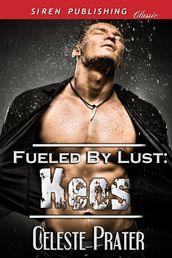 Fueled by Lust: Keos