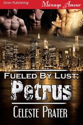 Fueled by Lust: Petrus