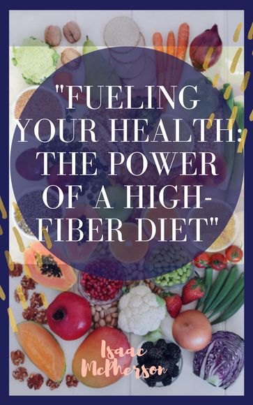 Fueling Your Health: - Isaac McPherson