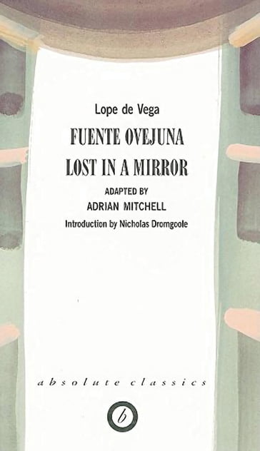 Fuente Ovejuna/Lost in a Mirror - Lope De Vega