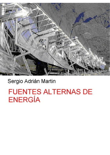 Fuentes alternas de Energía - Sergio Martin