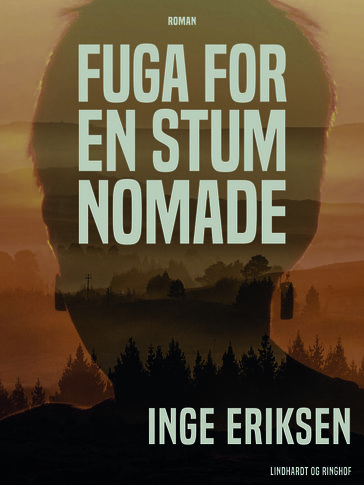 Fuga for en stum nomade - Inge Eriksen