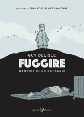 Fuggire. Memorie di un ostaggio