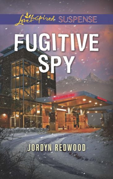 Fugitive Spy (Mills & Boon Love Inspired Suspense) - Jordyn Redwood