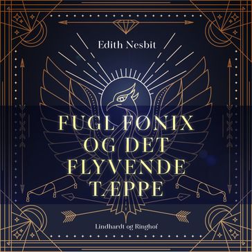 Fugl Fønix og det flyvende tæppe - Edith Nesbit