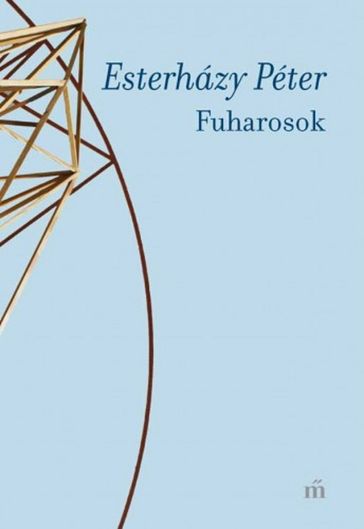 Fuharosok - Peter Esterhazy