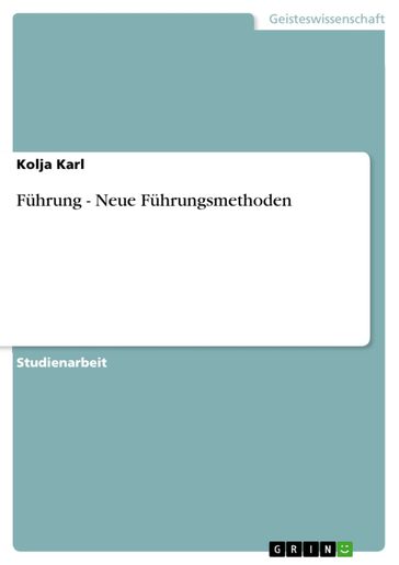 Fuhrung - Neue Fuhrungsmethoden - Kolja Karl