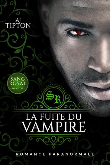 La Fuite du Vampire: Romance Paranormale - AJ Tipton