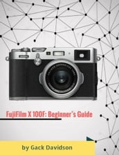 Fujifilm X 100f: Beginner