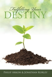 Fulfilling Your Destiny