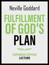 Fulfillment Of God s Plan - Expanded Edition Lecture