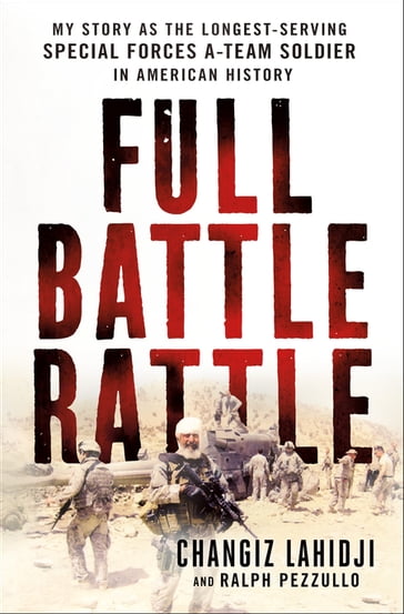 Full Battle Rattle - Changiz Lahidji - Ralph Pezzullo