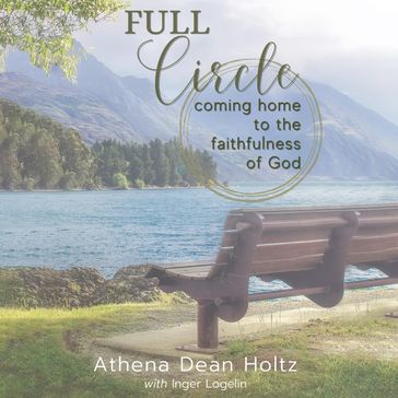 Full Circle - Athena Holtz - Inger Logelin