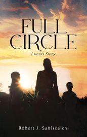Full Circle: Lucia s Story