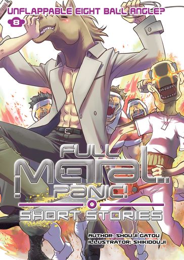 Full Metal Panic! Short Stories Volume 8: Unflappable Eight Ball Angle? - Shouji Gatou