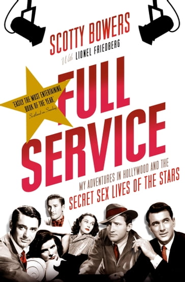 Full Service - Lionel Friedberg - Scotty Bowers