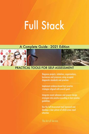 Full Stack A Complete Guide - 2021 Edition - Gerardus Blokdyk