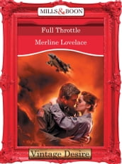 Full Throttle (Mills & Boon Desire) (To Protect and Defend, Book 2)