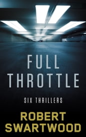 Full Throttle: Six Thrillers