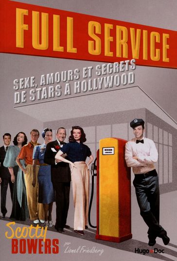 Full service - Scotty Bowers - Christian Seruzier - Lionel Friedberg