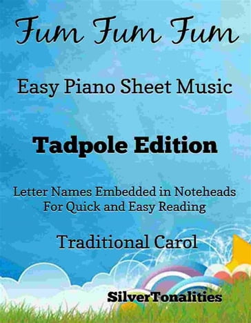 Fum Fum Fum Easy Piano Sheet Music Tadpole Edition - SilverTonalities