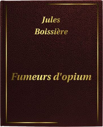 Fumeurs d'opium - Jules Boissière