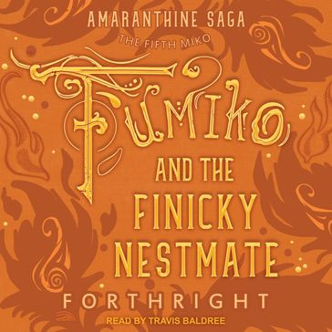 Fumiko and the Finicky Nestmate - FORTHRIGHT