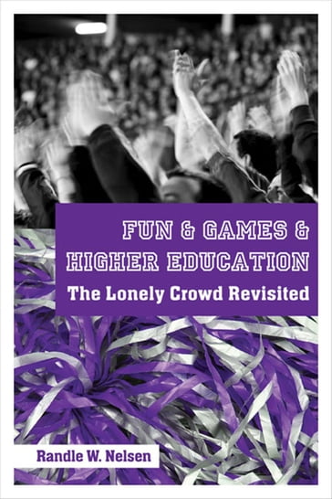 Fun & Games & Higher Educatione' - Randle W. Nelsen