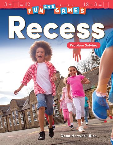 Fun and Games: Recess: Problem Solving - Dona Herweck Rice