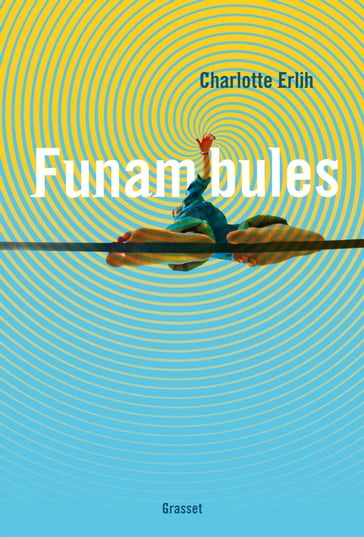 Funambules - Charlotte Erlih